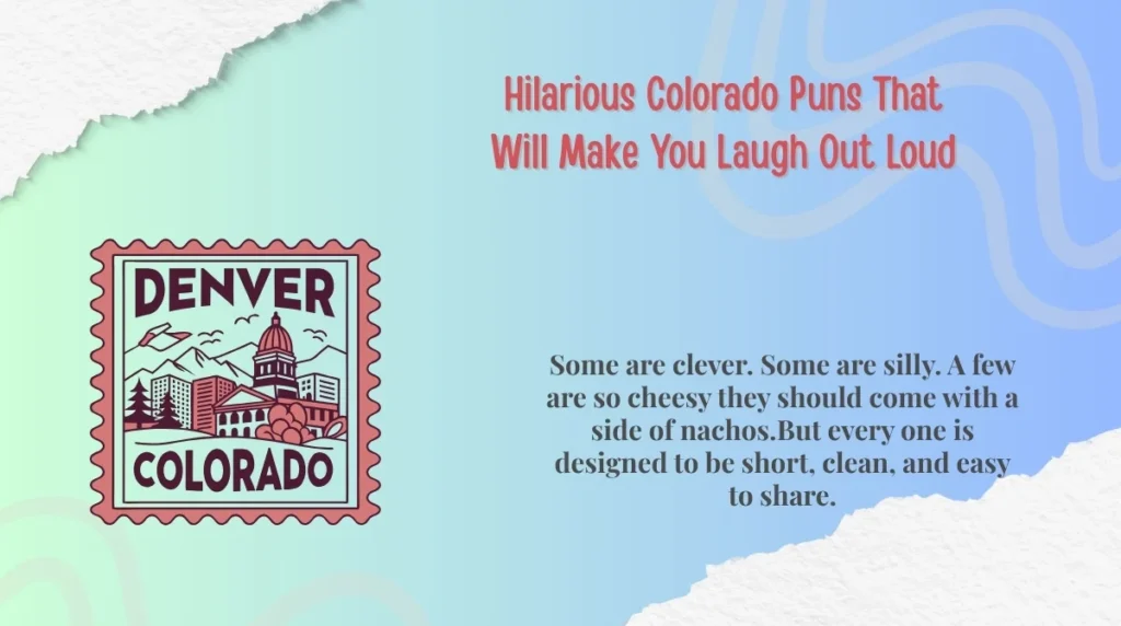 Hilarious Colorado Puns That Will Make You Laugh Out Loud