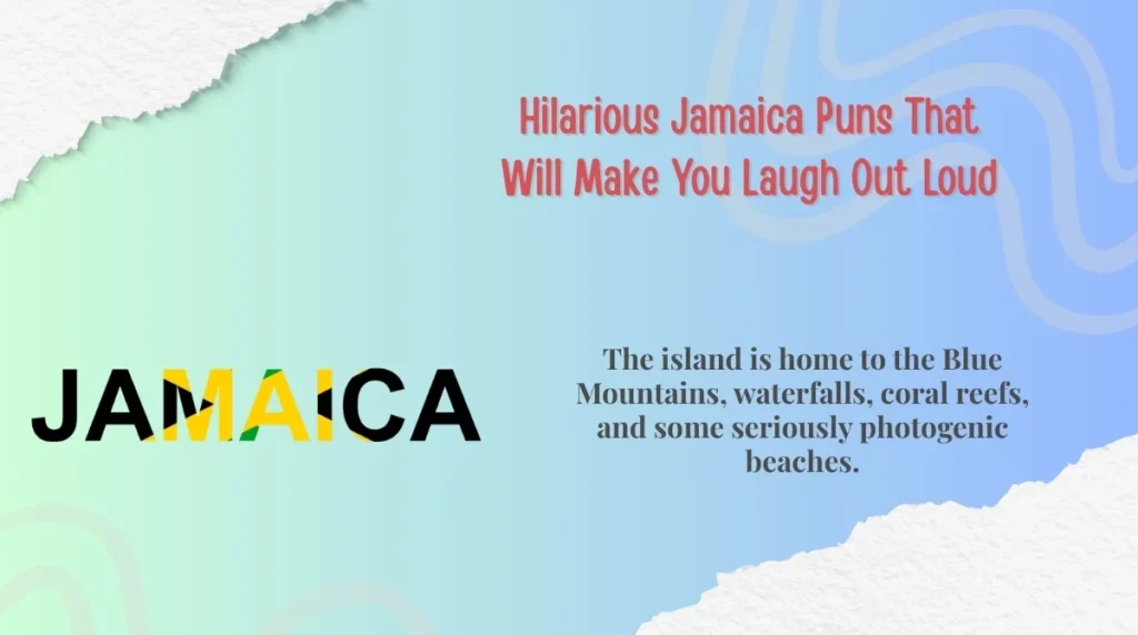 Hilarious Jamaica Puns That Will Make You Laugh Out Loud