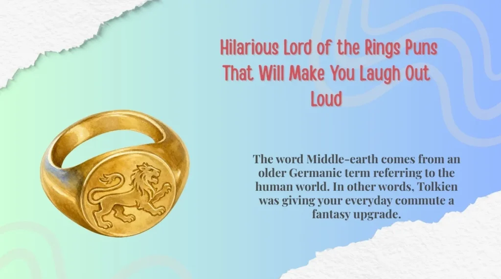  Hilarious Lord of the Rings Puns That Will Make You Laugh Out Loud