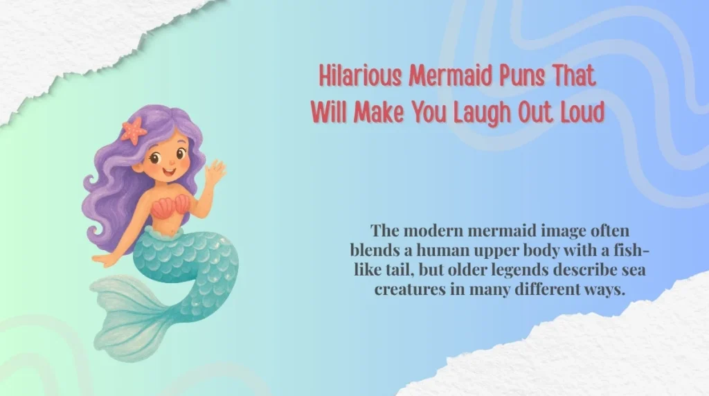 Hilarious Mermaid Puns That Will Make You Laugh Out Loud