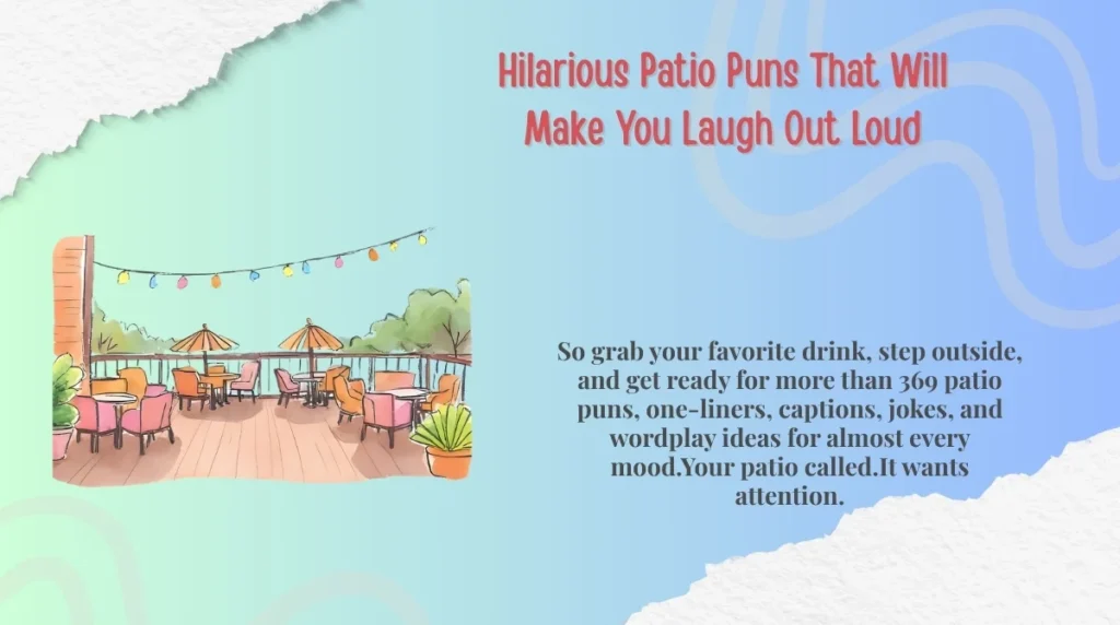 Hilarious Patio Puns That Will Make You Laugh Out Loud