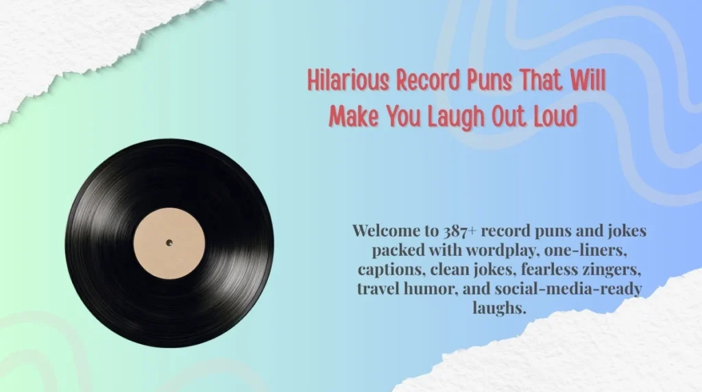  Hilarious Record Puns That Will Make You Laugh Out Loud