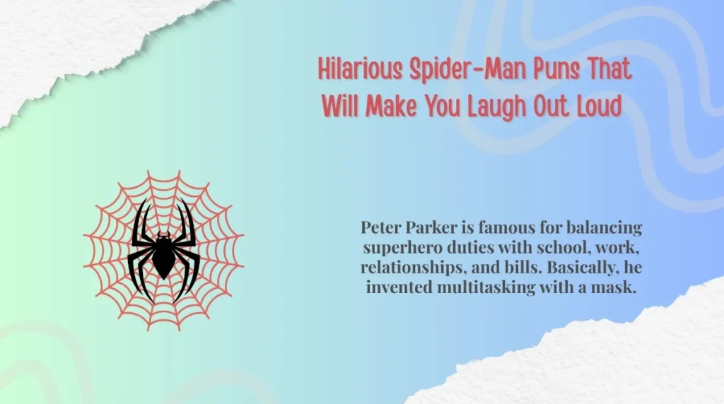  Hilarious Spider-Man Puns That Will Make You Laugh Out Loud