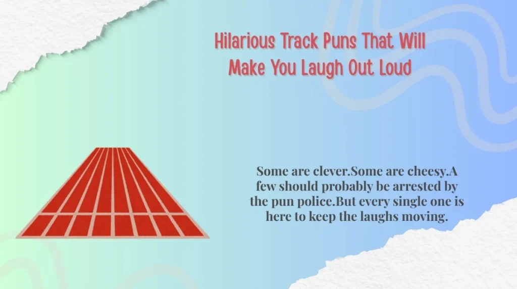 Hilarious Track Puns That Will Make You Laugh Out Loud