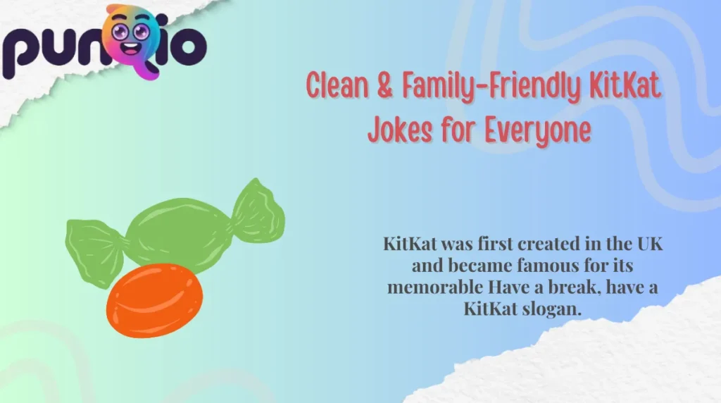  Clean & Family-Friendly KitKat Jokes for Everyone