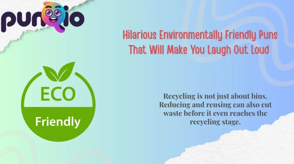  Hilarious Environmentally Friendly Puns That Will Make You Laugh Out Loud