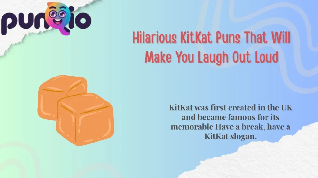 Hilarious KitKat Puns That Will Make You Laugh Out Loud