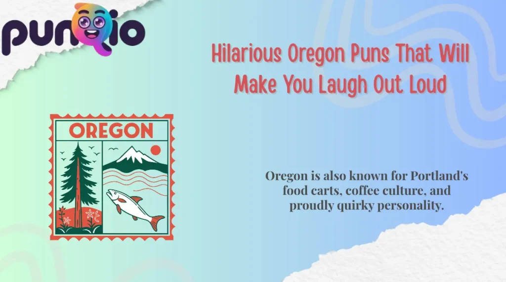 Hilarious Oregon Puns That Will Make You Laugh Out Loud